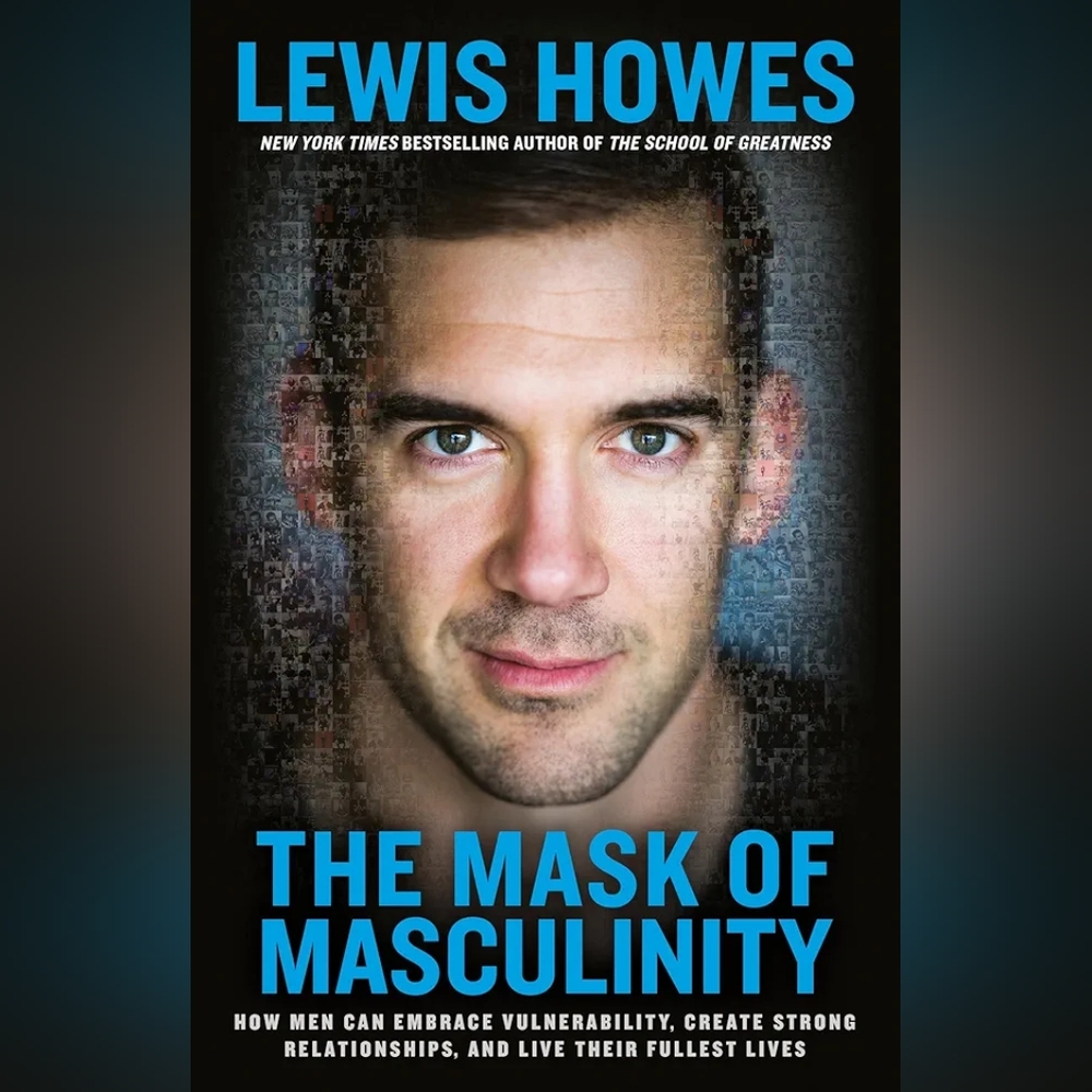 The Mask of Masculinity by Lewis Howes Hardcover Book